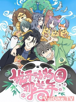 Phim Những năm đó khi tôi mở sở thú