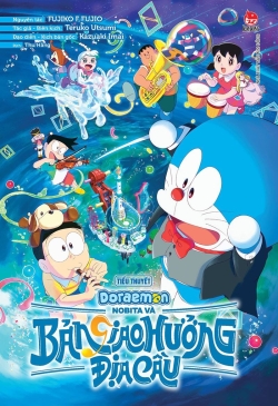 Phim Doraemon Movie 43 Nobita Và Bản Giao Hưởng Địa Cầu